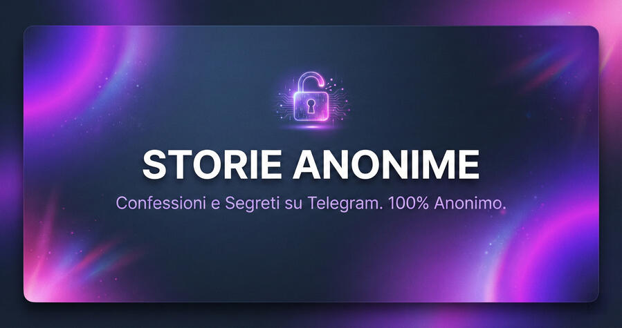 Banner ufficiale di Storie Anonime. Sfondo scuro con luci viola e rosa. Testo: "Storie Anonime - Confessioni e Segreti su Telegram". Simboleggia un ambiente digitale sicuro, anonimo e protetto per condividere storie personali.
